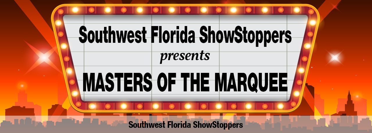 Masters Of The Marquee Southwest Florida ShowStoppers